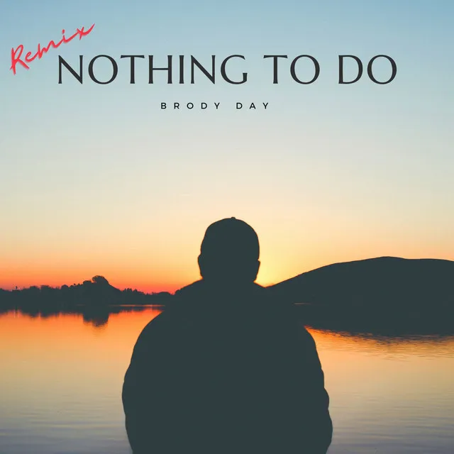 Nothing to Do (DJ Ralph Remix)