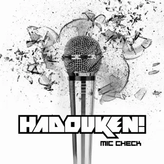 Mic Check by Hadouken!