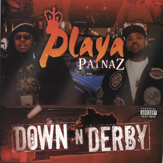 Down 'N' Derby by Playa Patnaz