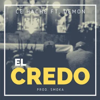 El Credo by Ce Hache