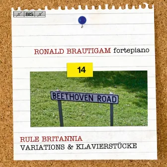 Beethoven: Complete Works for Solo Piano, Vol. 14 – Variations & Klavierstücke by Ronald Brautigam