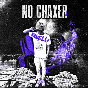 No Chaxer by Chaxe Chexx