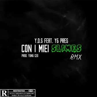 Con I Miei Slimes (Remix) by YG Pres