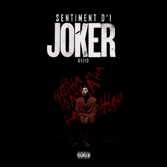 Sentiment D'1 Joker by Giiio