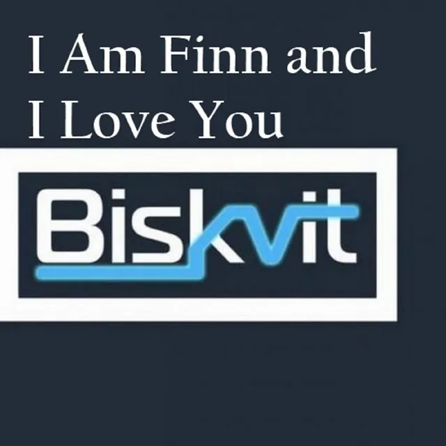 I Am Finn And I Love You - Original Mix