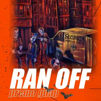 Ran Off by PremoGuap