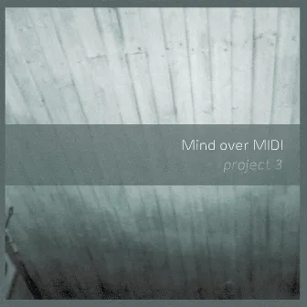 Project 3 by Mind over MIDI