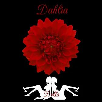 Dahlia by Dolls