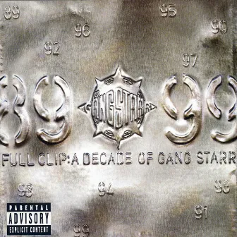 Full Clip: A Decade Of Gang Starr by Gang Starr