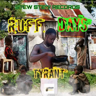 Ruff Daye by Tyrant