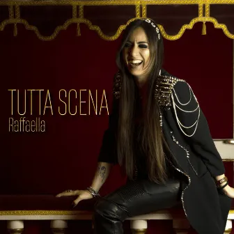 Tutta Scena by Raffaella