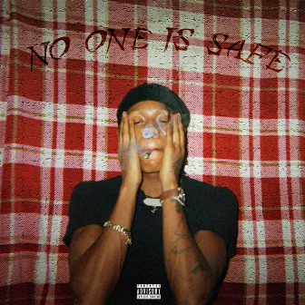 No One Is Safe by Dondre