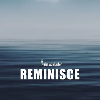 Reminisce (Revisited) by Der Waldläufer