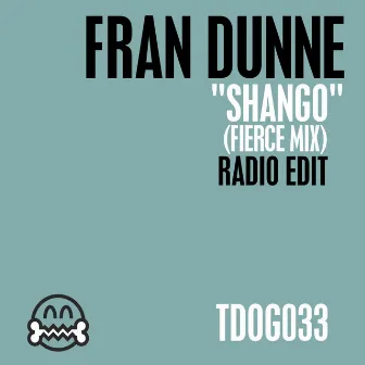 Shango (Fierce Mix) by Fran Dunne