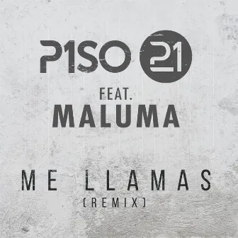 Me Llamas (feat. Maluma) [Remix] by Piso 21