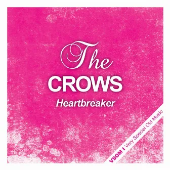 Heartbreaker by The Crows