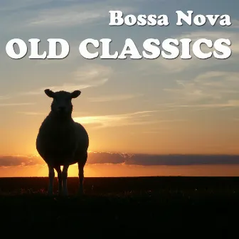 Bossa Nova Old Classics by Latino