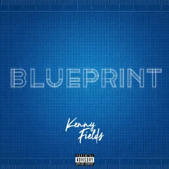 Blueprint by Kenny Fields