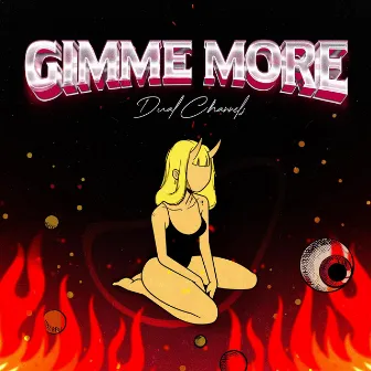 Gimme More by DUAL CHANNELS