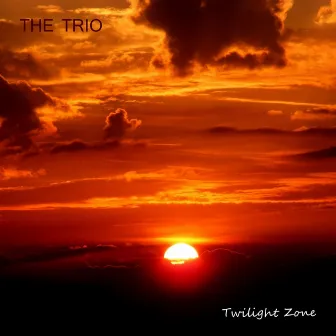 Twilight Zone by The Trio