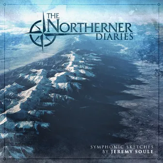 The Northerner Diaries Symphonic Sketches by Jeremy Soule