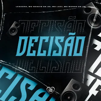 Decisão by MC Neguin da 20