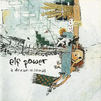 A Dream in Sound by Elf Power