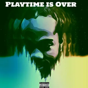 Playtime Is Over by Brookl1n