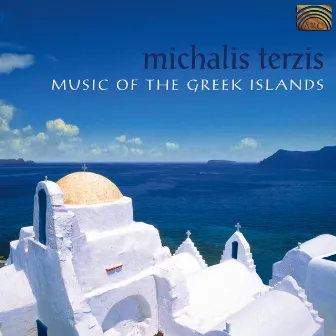 Michalis Terzis: Music of the Greek Islands by Michalis Terzis