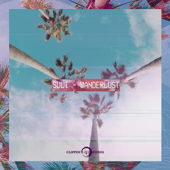 Wanderlust by Suli