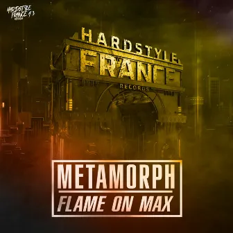 Flame On Max by Metamorph