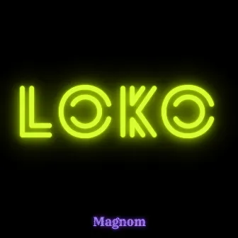 Loko by Magnom