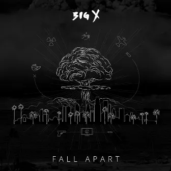 fall apart by Big X