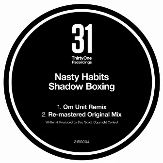 Shadow Boxing (Om Unit Remix) by Nasty Habits