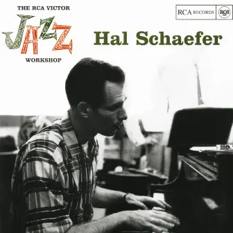 The RCA Victor Jazz Workshop by Hal Schaefer