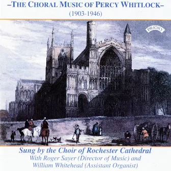 The Choral Music of Percy Whitlock by Roger Sayer