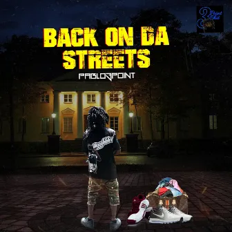 BACK ON DA STREETS by 3Point Pablo