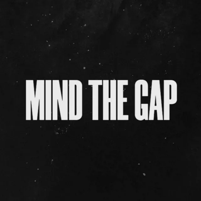 Mind the Gap