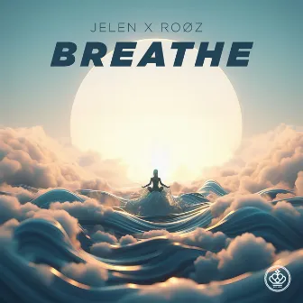 Breathe by Jelen