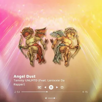 Angel Dust by Tammy UNLMTD