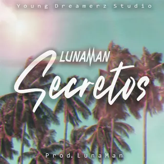 Secretos by Lunaman