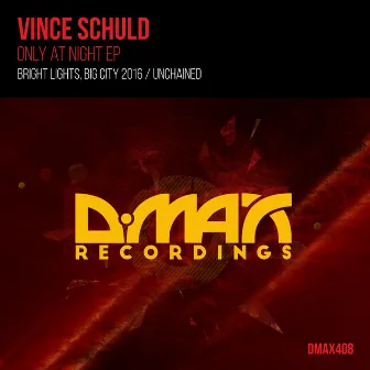 Only at Night EP by Vince Schuld