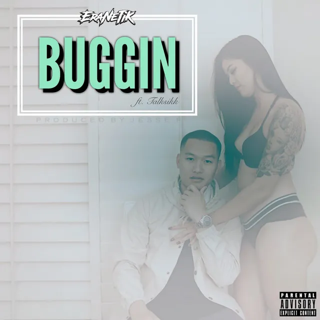 Buggin' (feat. Talksikk)