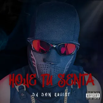 Hoje Tu Senta by Dj Don Juliet