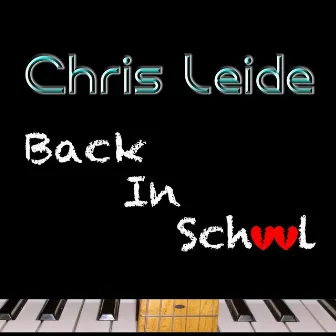 Back in School by Chris Leide