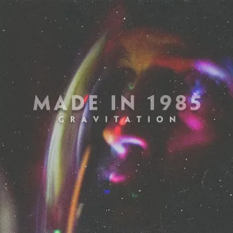 Gravitation by Made in 1985