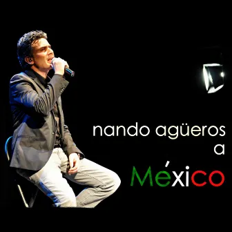 A México by Nando Agüeros