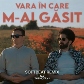 Vara În Care M-Ai Găsit (Softbeat Remix) by PAX Paradise Auxiliary