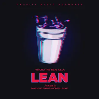 Lean by Futuro The Real Killa