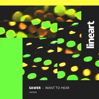 Want To Hear by Sawer